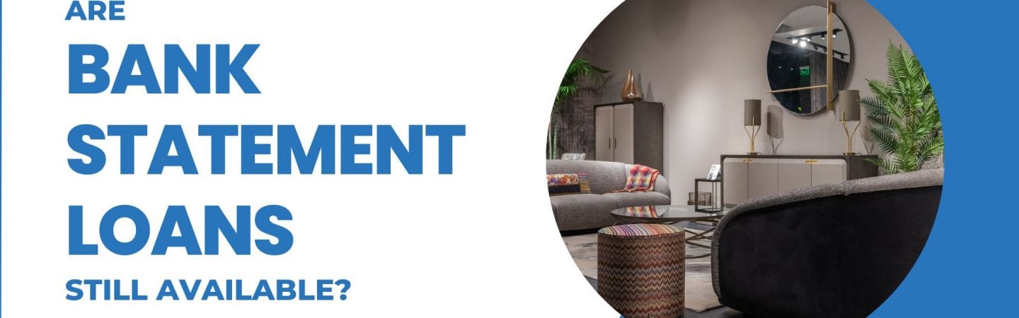 Are bank statement loans still available - where to find these loans